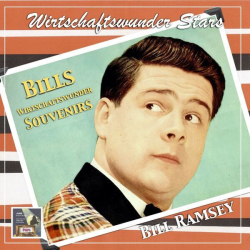 : Bill Ramsey - Bills Wirtschaftswunder Souvenirs (2023)