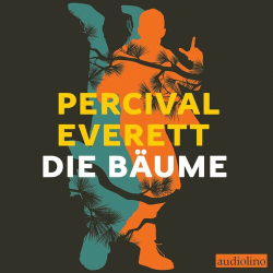 : Percival Everett - Die Bäume (ungekürzt)