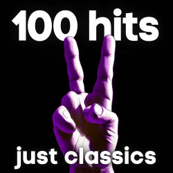 : 100 hits just classics (2023)