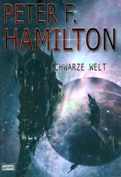 : Peter F. Hamilton - Das dunkle Universum - Schwarze Welt