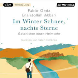 : Fabio Geda, Enaiatollah Akbari - Im Winter Schnee, nachts Sterne