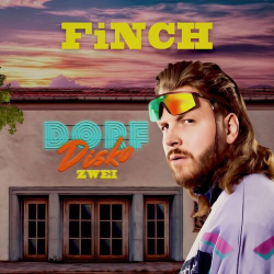 : FiNCH - DORFDiSKO ZWEi (2023) FLAC