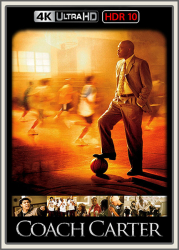 : Coach Carter 2005 UpsUHD HDR10 REGRADED-kellerratte