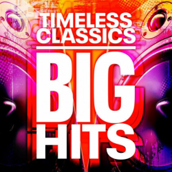 : Timeless Classics - Big Hits (2023)