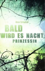 : Anna Schneider - Bald wird es Nacht, Prinzessin