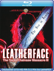 : Leatherface Texas Chainsaw Massacre III UNRATED 1990 German DTSD DL 720p BluRay x264 - LameMIX