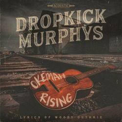 : Dropkick Murphys - Okemah Rising (2023)