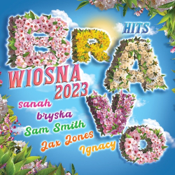 : Bravo Hits Wiosna 2023 (2023)