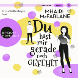 : Mhairi McFarlane - Du hast mir gerade noch gefehlt