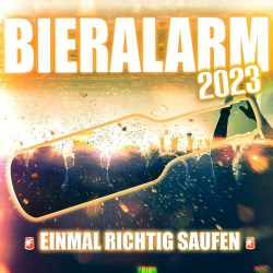 : Bieralarm 2023 (Einmal richtig saufen) (2023)