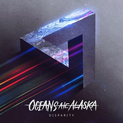 : Oceans Ate Alaska - Disparity (2022)