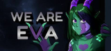 : We are Eva-Tenoke