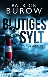 : Patrick Burow - Blutiges Sylt