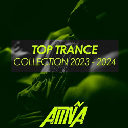 : AMVA Top Trance Collection 2023 - 2024 (2023)