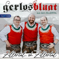 : Gerlosbluat aus dem Zillertal - Zillertal, oh Zillertal (2023)