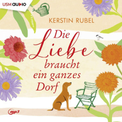 : Kerstin Rubel - Die Liebe braucht ein ganzes Dorf