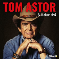 : Tom Astor - wieder da! (2023) Flac / Hi-Res