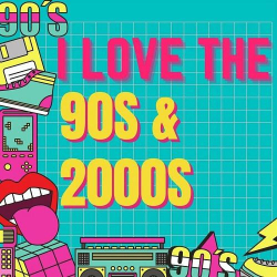 : I love the 90s & 2000s (2023)