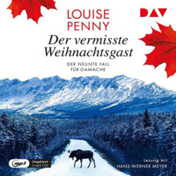 : Louise Penny - Ein Fall für Gamache 9 - Der vermisste Weihnachtsgast