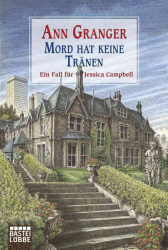 : Ann Granger - Jessica Camphell 2 - Mord hat keine Tränen