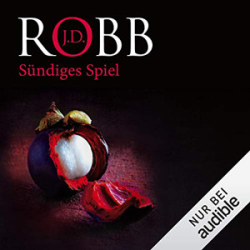 : J.D.Robb - Eve Dallas 30 - Sündiges Spiel