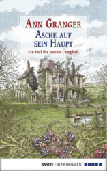 : Ann Granger - Jessica Camphell 3 - Asche auf sein Haupt