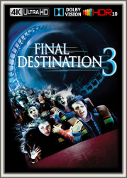 : Final Destination 3 2006 UpsUHD DV HDR10 REGRADED-kellerratte