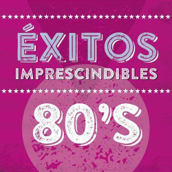 : Exitos Imprescindibles: 80s (2023)