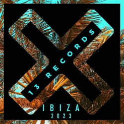 : 13 Records Ibiza 2023 Album (2023)