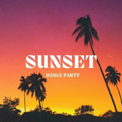 : Sunset - Dance Party (2023)