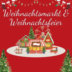 : Weihnachtsmarkt & Weihnachtsfeier (2023)