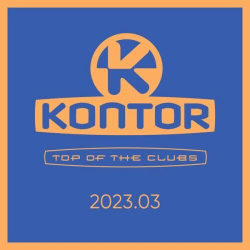 : Kontor Top of the Clubs 2023.03 (2023)