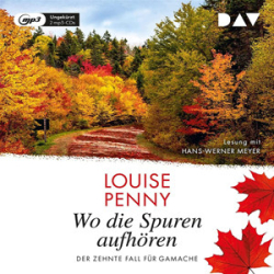 : Louise Penny - Ein Fall für Gamache 10 - Wo die Spuren aufhören