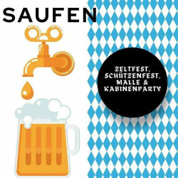 : SAUFEN - Zeltfest, Schützenfest, Malle & Kabinenparty (2023)