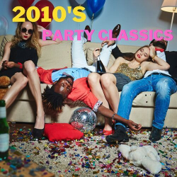 : 2010s Party Classics (2023)