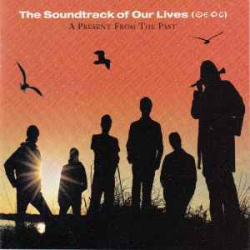 : The Soundtrack of our Lives - Discography - 1994-2012