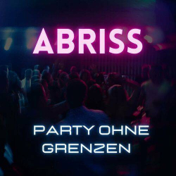 : Abriss - Party ohne grenzen (2023)