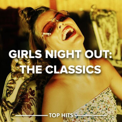 : Girls Night Out: The Classics - Top Hits (2023)