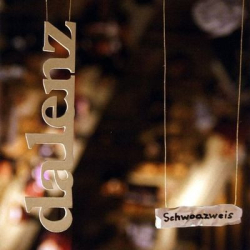 : DaLenz - Schwoazweis (2009)