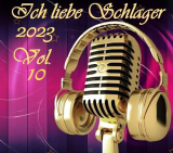 : Ich liebe Schlager 2023 Vol.10 (2023)