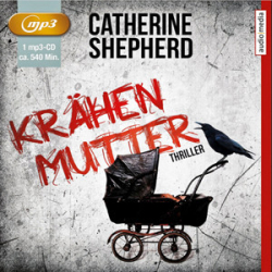 : Catherine Shepherd - Krähenmutter