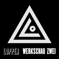 : Lopper - Werkschau Zwei (2023)
