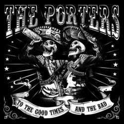 : The Porters - To The Good Times And The Bad (2023)