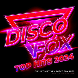 : Discofox Top Hits 2024 (2023)