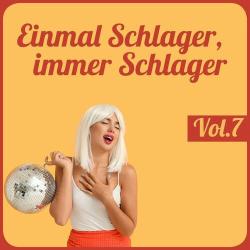 : Einmal Schlager, immer Schlager, Vol. 7 (2023)