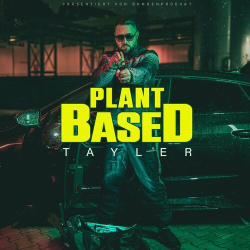 : Tayler - Plant Based (2023)
