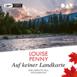 : Louise Penny - Ein Fall für Gamache 12 - Auf keiner Landkarte