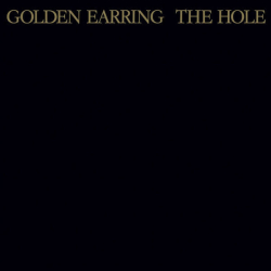 : Golden Earring - The Hole (Remastered & Expanded) (2023)