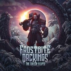 : Frostbite Orckings - The Orcish Eclipse (2023)