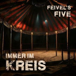 : Feivel's Five - Immer im Kreis (2023)
